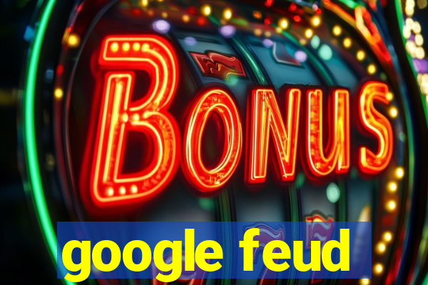 google feud